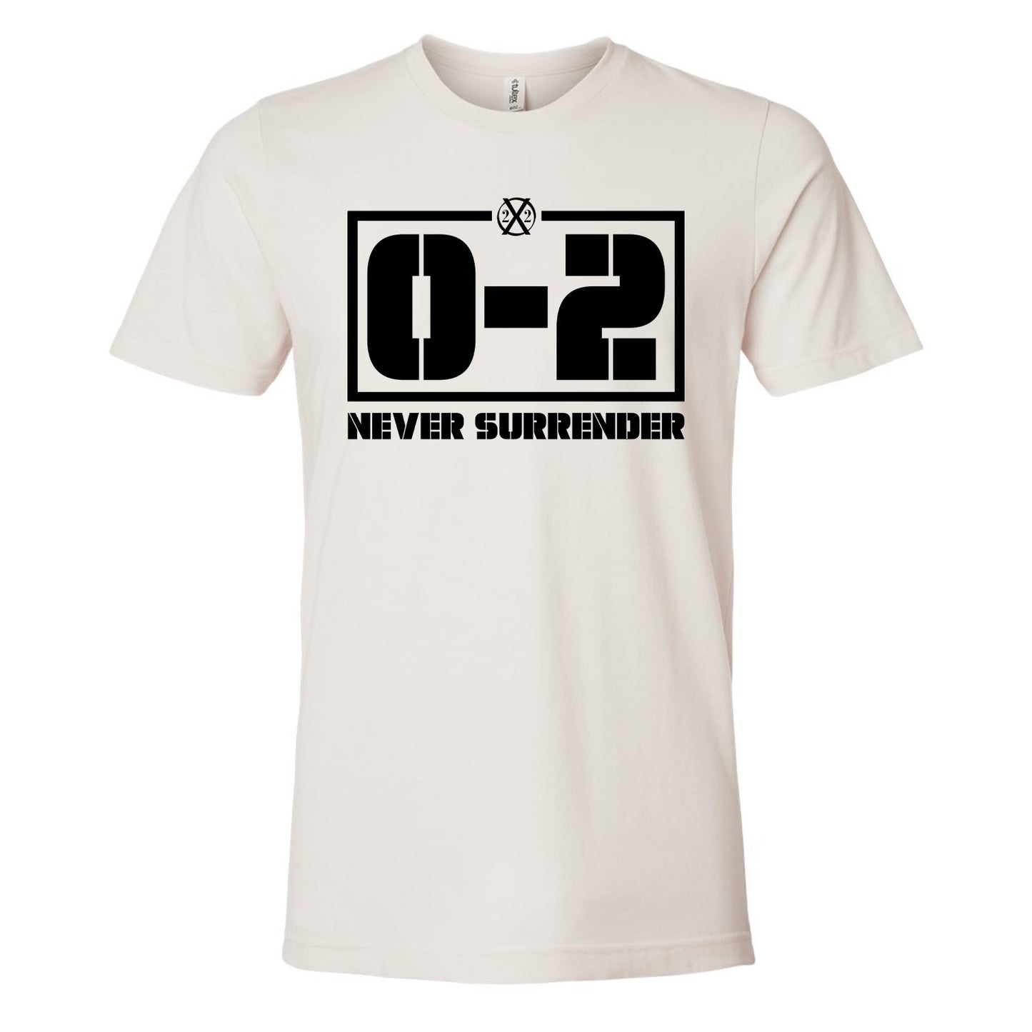 0-2 Never Surrender Tee