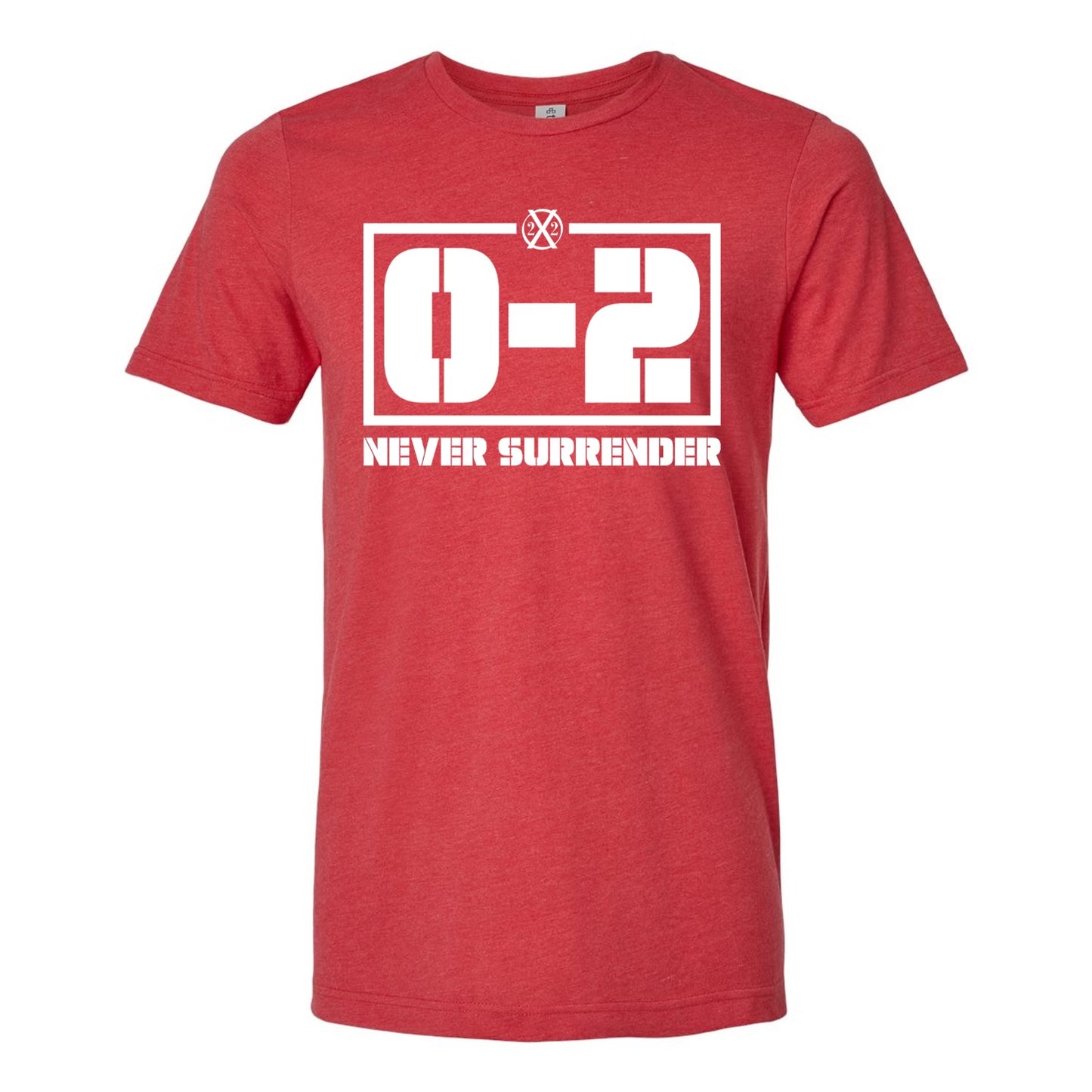 0-2 Never Surrender Tee