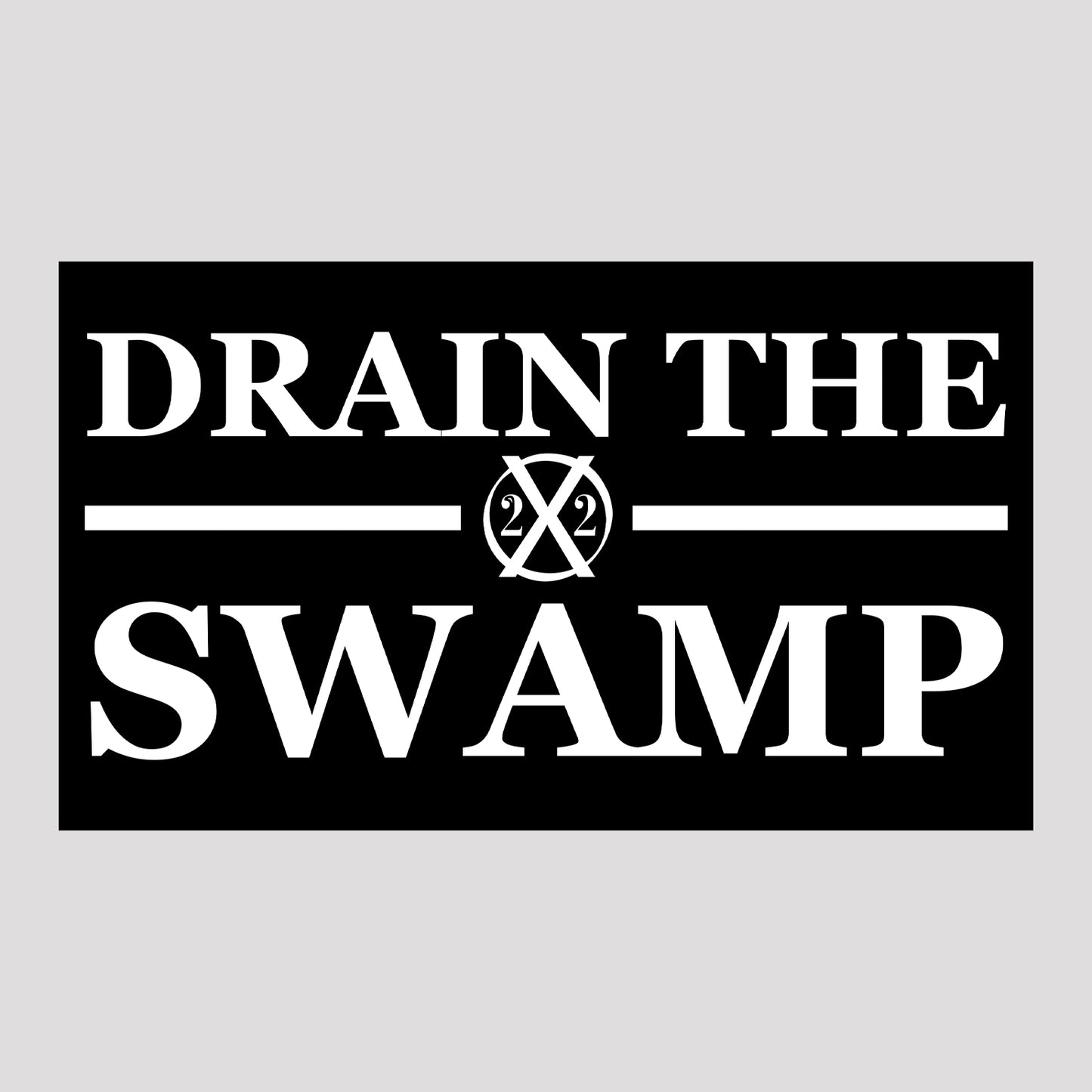 Drain The Swamp - 4" Sticker