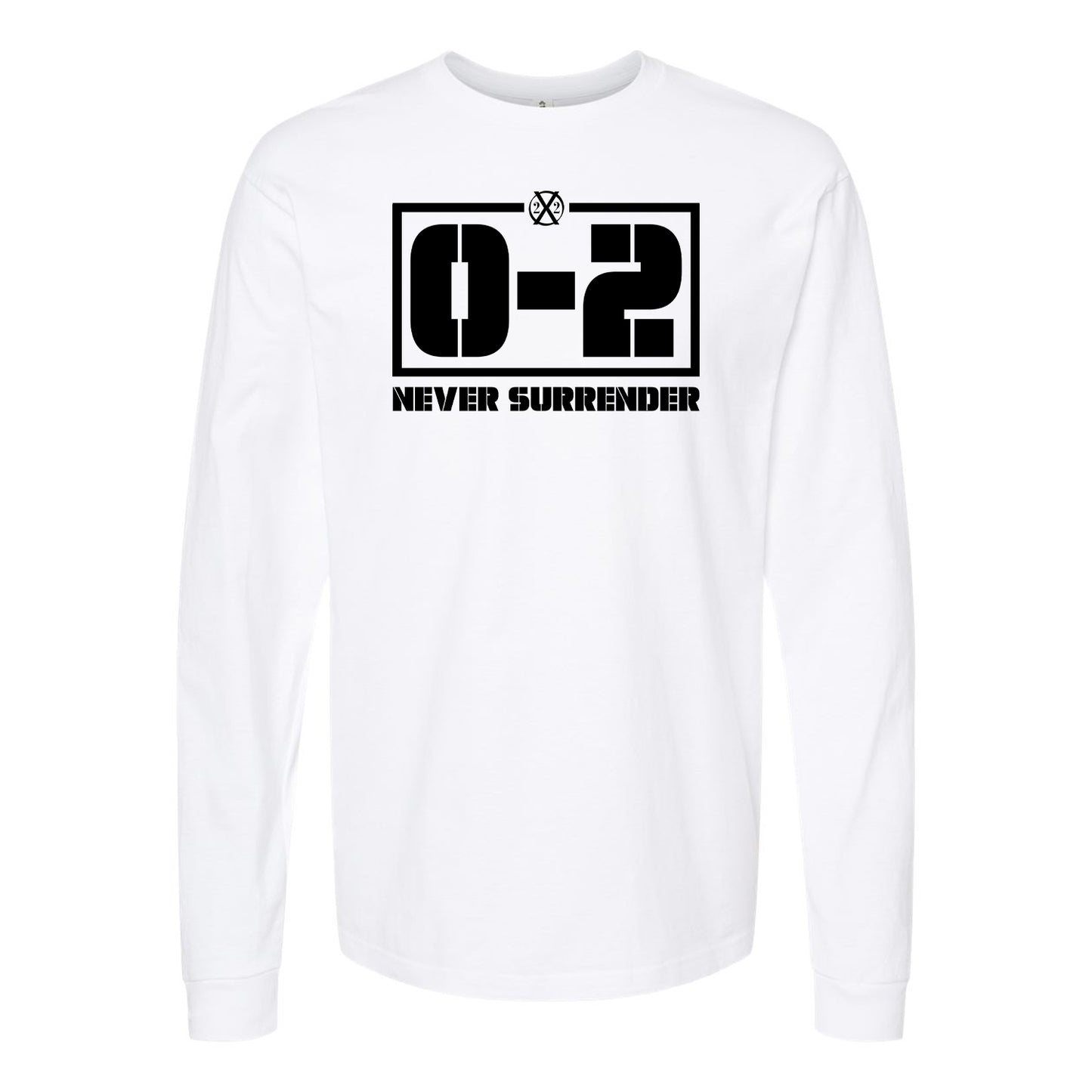 0-2 Never Surrender Long Sleeve Tee